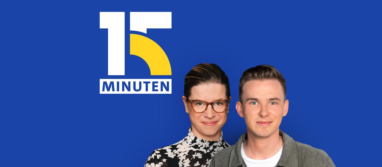 15 Minuten: Heute mit Julia Barth und Moritz Zachow